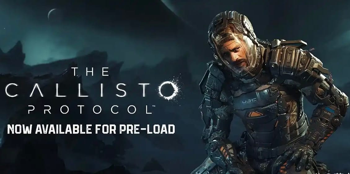 The Callisto Protocol game, now available for pre-load